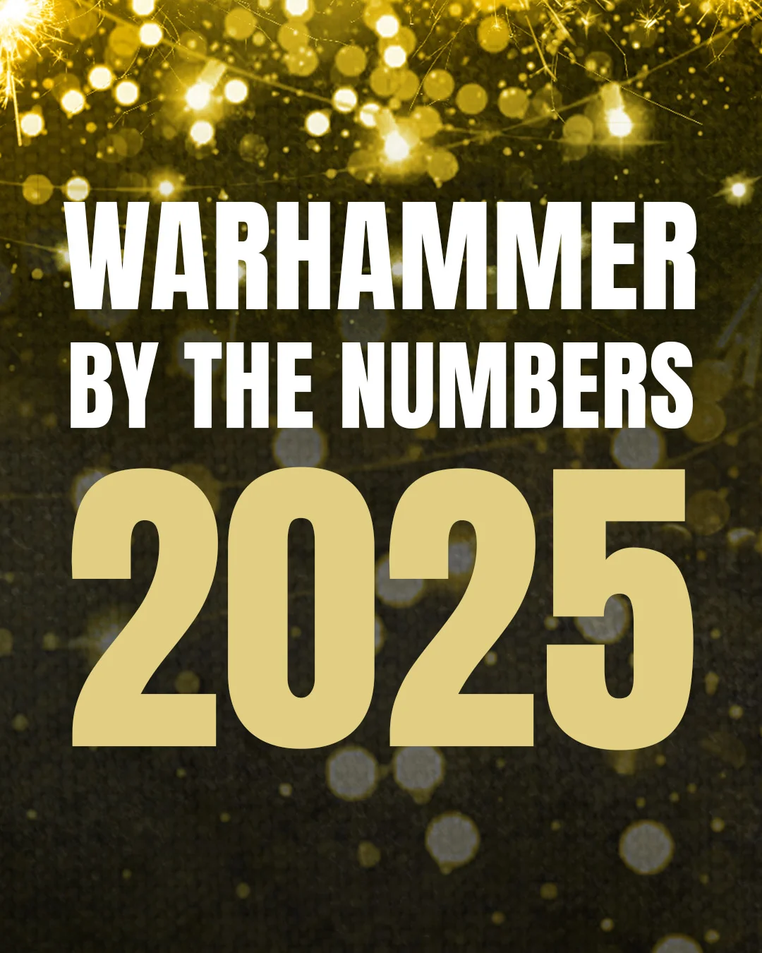 Warhammer 2025 en cifras